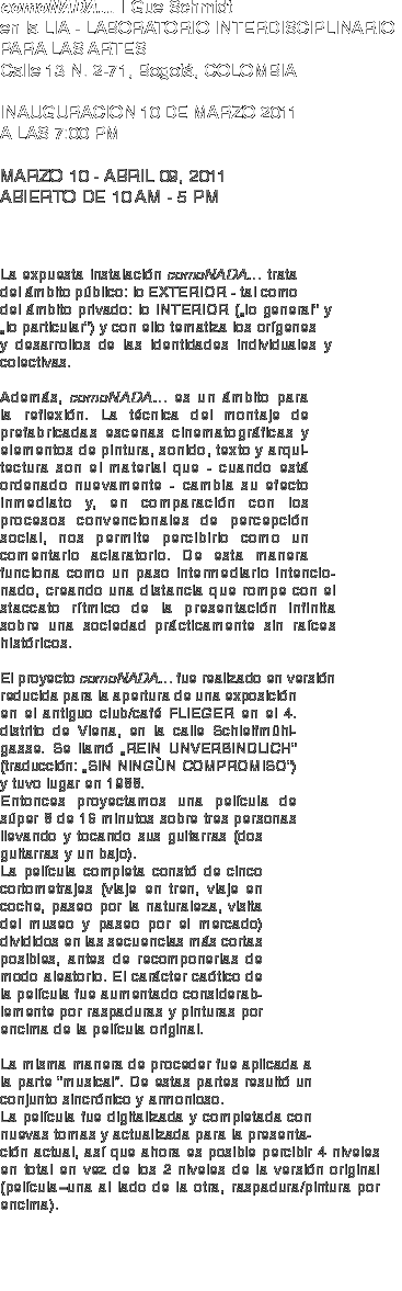 comoNADA… | Gue Schmidt 
en la LIA - LABORATORIO INTERDISCIPLIN